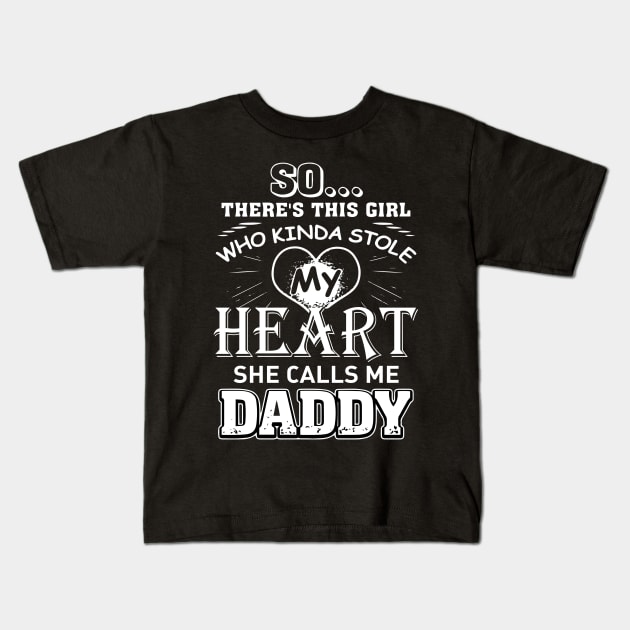 So there's this girl who kinda stole my heart she call me daddy Kids T-Shirt by TEEPHILIC